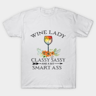 Wine lady classy sassy and a bit smart ass T-Shirt